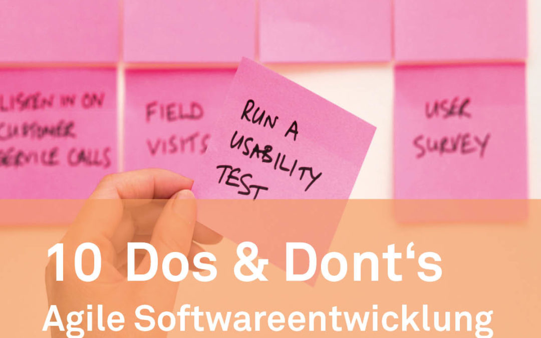 TheTen: 10 Do’s & Don’ts of agile Software-development with complext business requirements