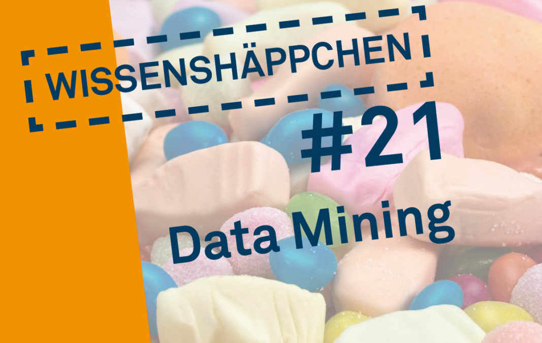Wissenshäppchen #21: Data Mining