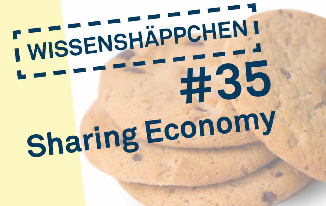 Wissenshäppchen #35: Sharing Economy