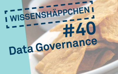 Wissenshäppchen #40: Data Governance