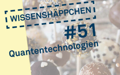 Wissenshäppchen #51: Quantentechnologien