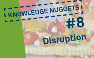 Knowledge Nugget #8: Disruption