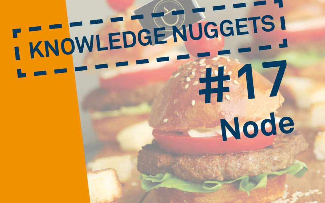 Knowledge Nugget #17: Node